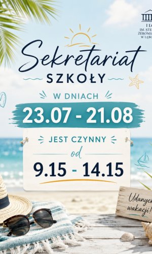 Godziny pracy sekretariatu 23.07 - 21.08.2026 r. 9:15-14:45